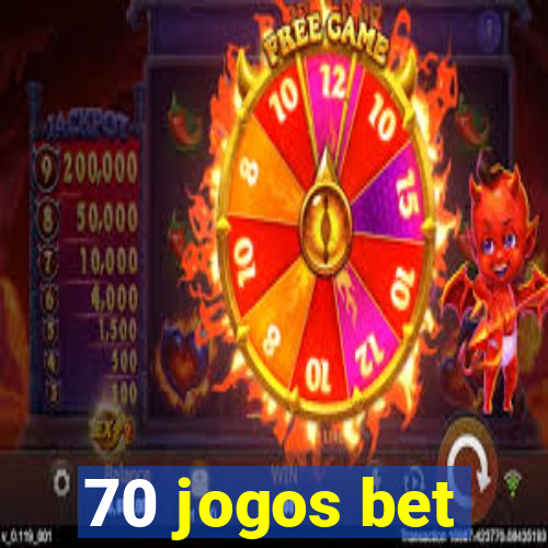 70 jogos bet