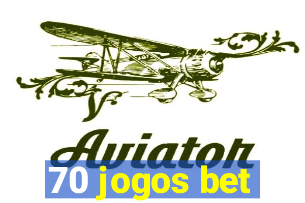 70 jogos bet