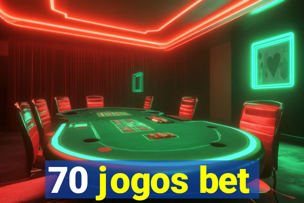 70 jogos bet