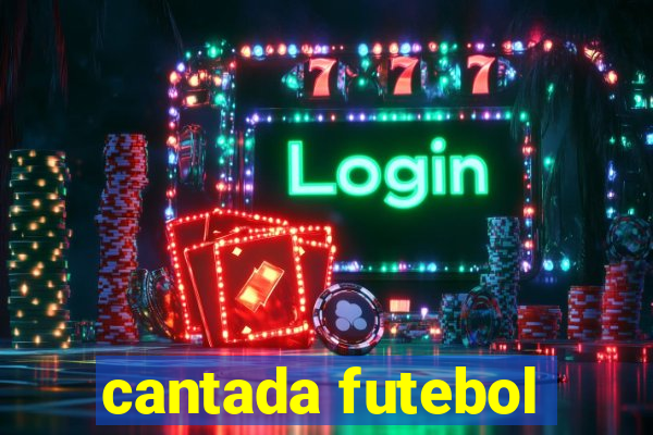 cantada futebol