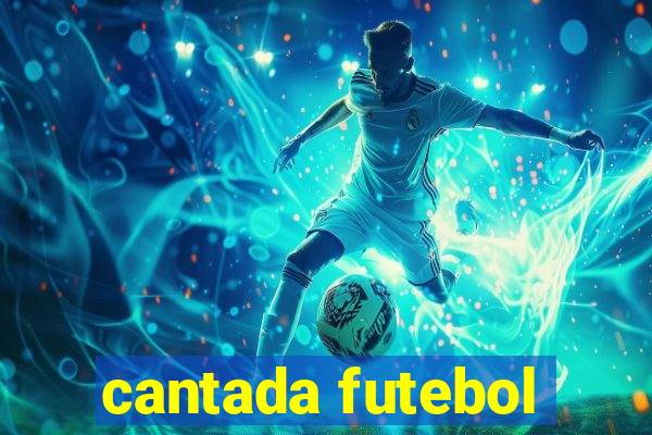 cantada futebol