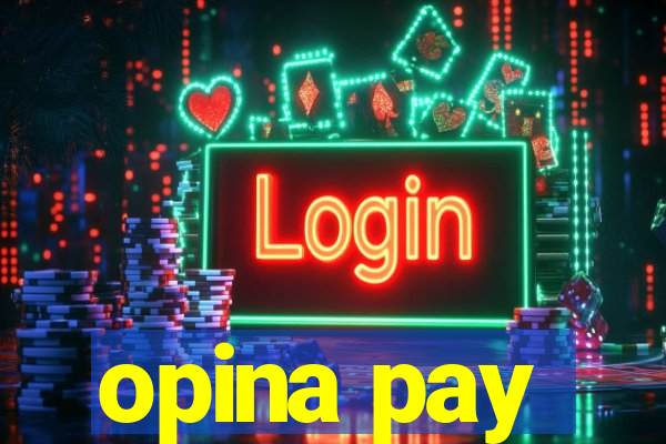 opina pay