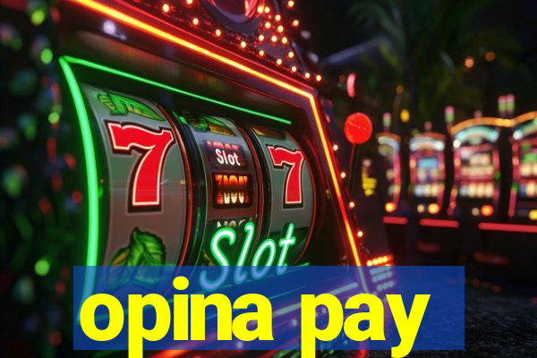 opina pay