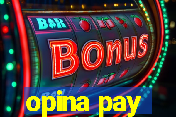 opina pay