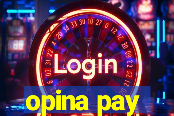 opina pay