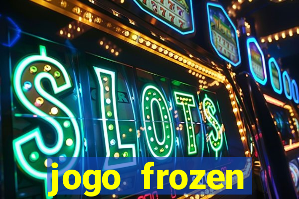 jogo frozen problema em dobro