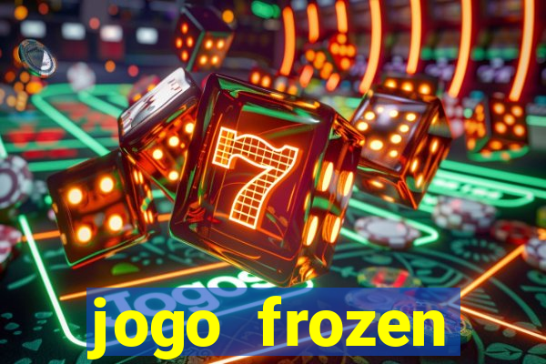 jogo frozen problema em dobro