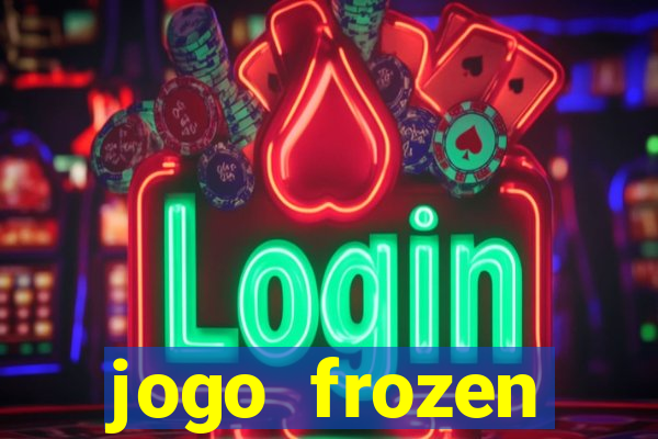 jogo frozen problema em dobro