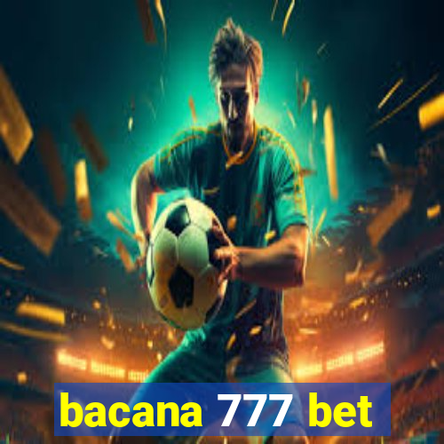 bacana 777 bet