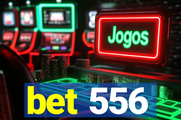 bet 556