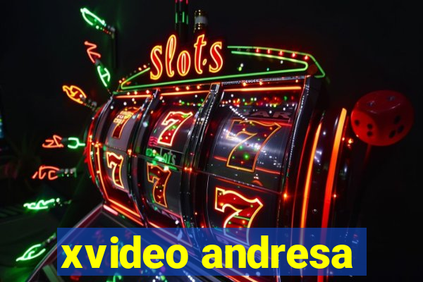 xvideo andresa