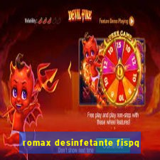 romax desinfetante fispq