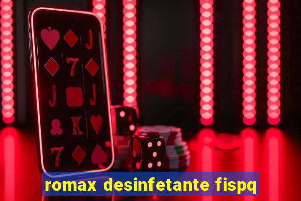 romax desinfetante fispq