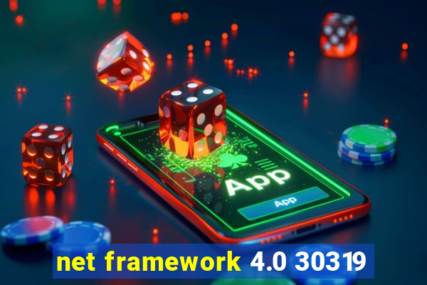 net framework 4.0 30319