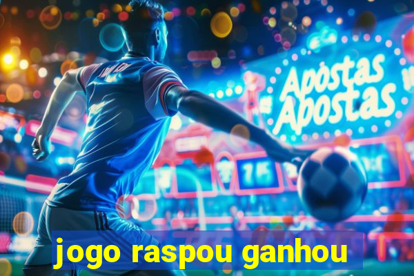 jogo raspou ganhou