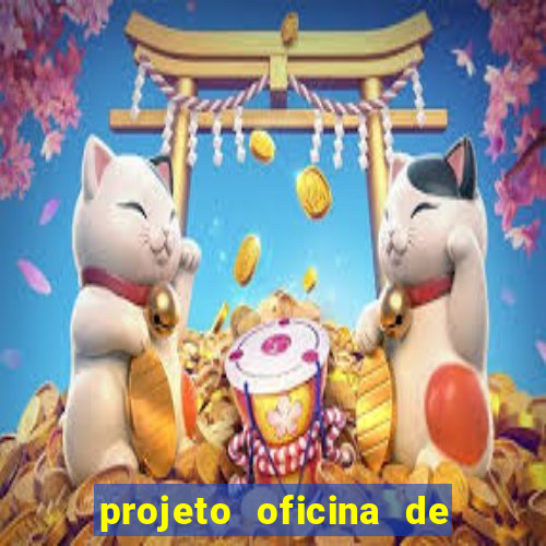 projeto oficina de jogos educativos