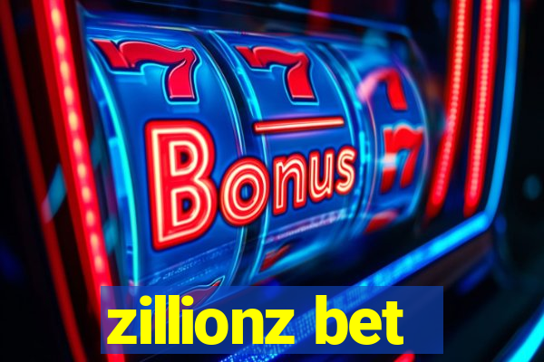 zillionz bet