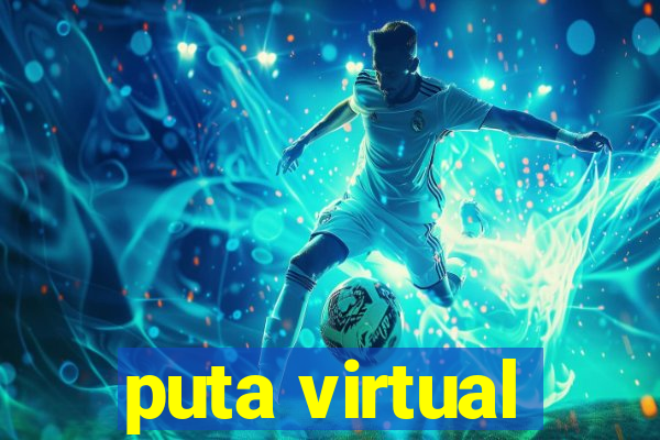 puta virtual