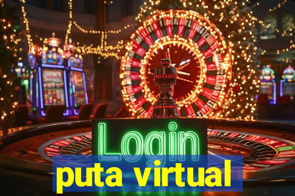 puta virtual