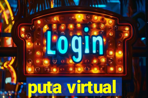 puta virtual