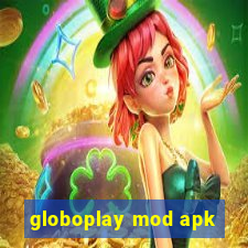 globoplay mod apk