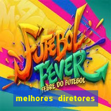 melhores diretores de futebol