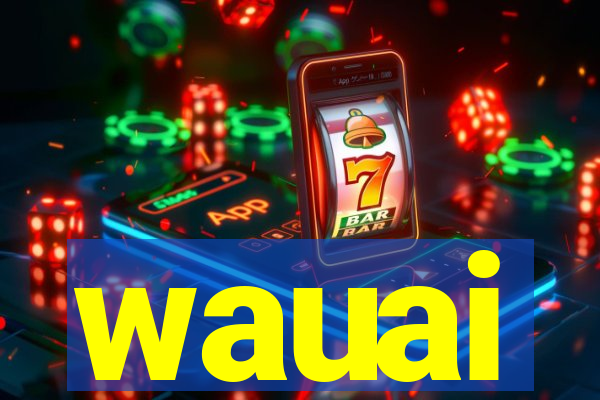 wauai