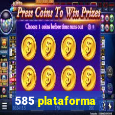 585 plataforma