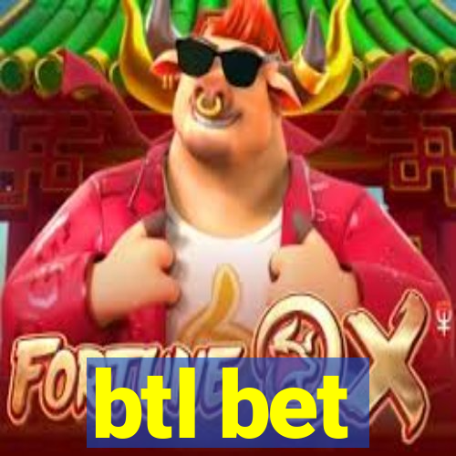 btl bet