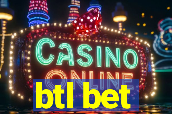 btl bet