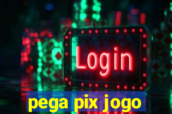 pega pix jogo