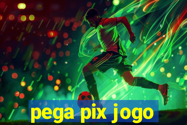 pega pix jogo