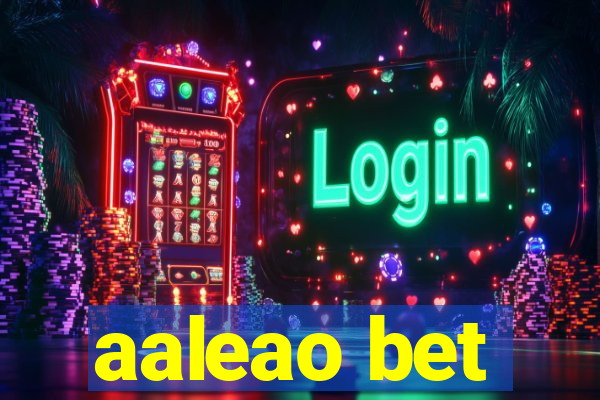 aaleao bet