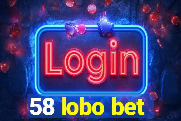 58 lobo bet