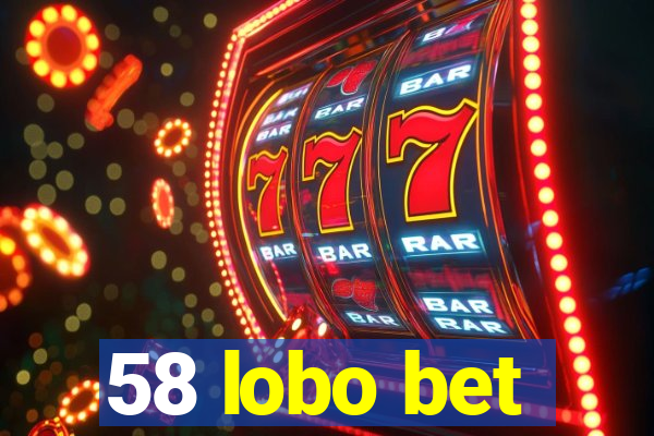 58 lobo bet