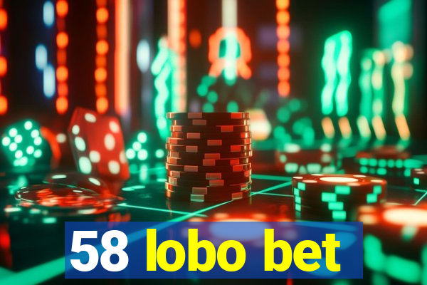 58 lobo bet