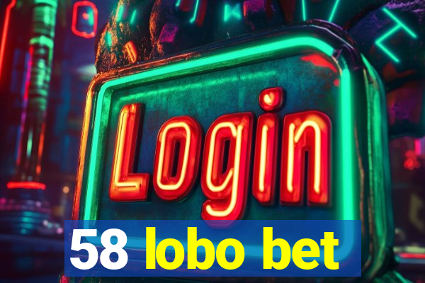 58 lobo bet