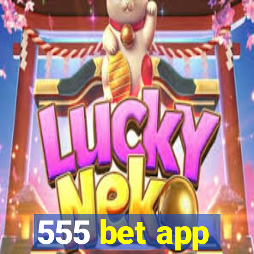 555 bet app