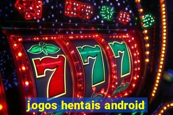 jogos hentais android