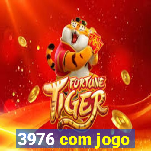 3976 com jogo