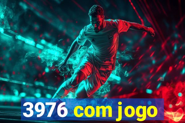 3976 com jogo