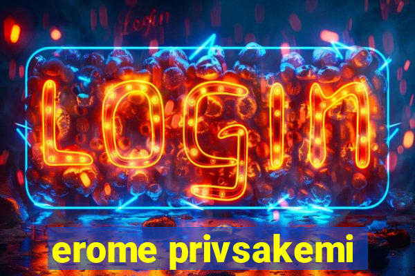 erome privsakemi