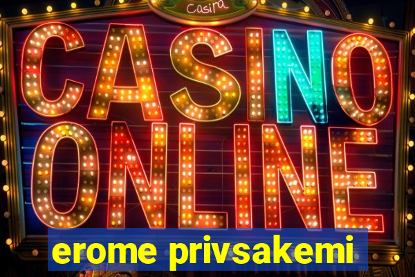 erome privsakemi