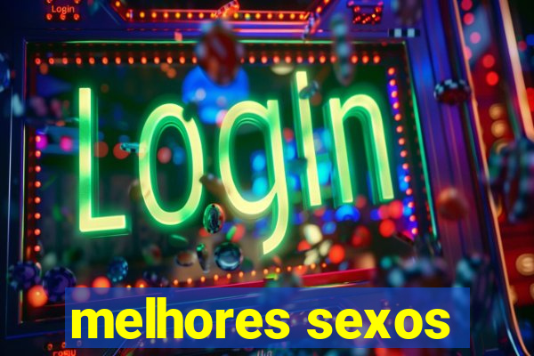 melhores sexos