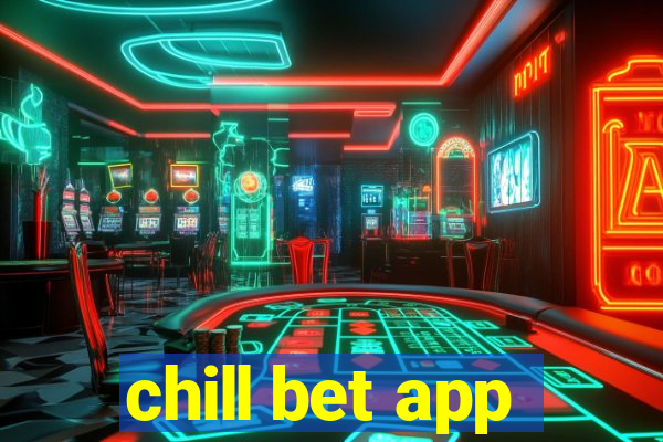 chill bet app