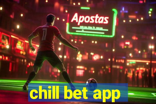 chill bet app