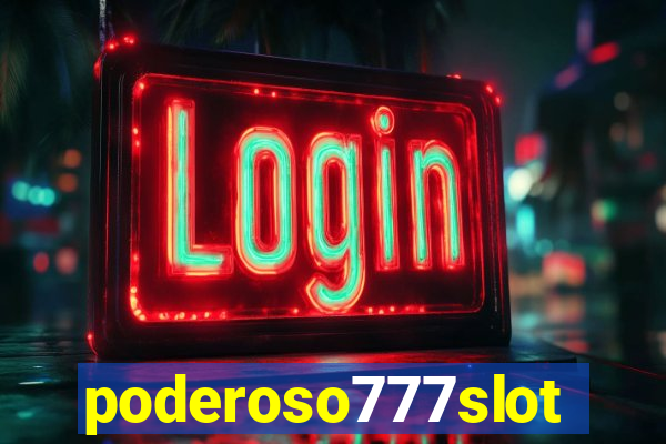 poderoso777slots