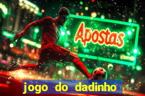 jogo do dadinho que ganha dinheiro