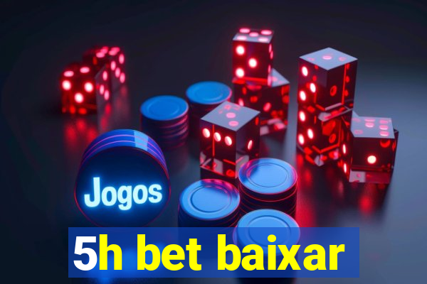 5h bet baixar