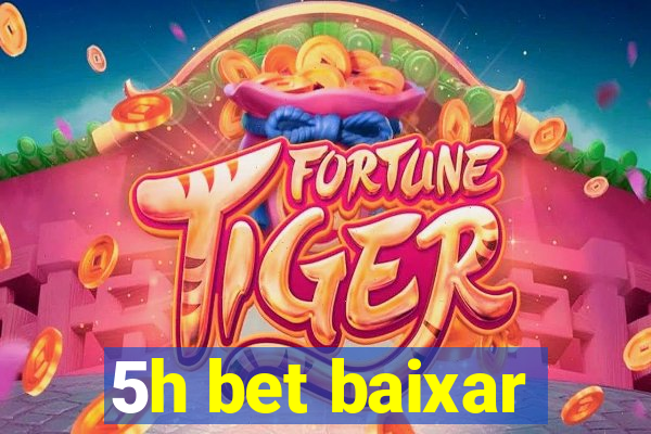 5h bet baixar